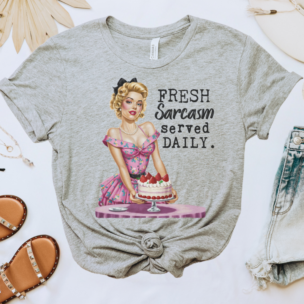 Fresh Sarcasm Served Daily Tee