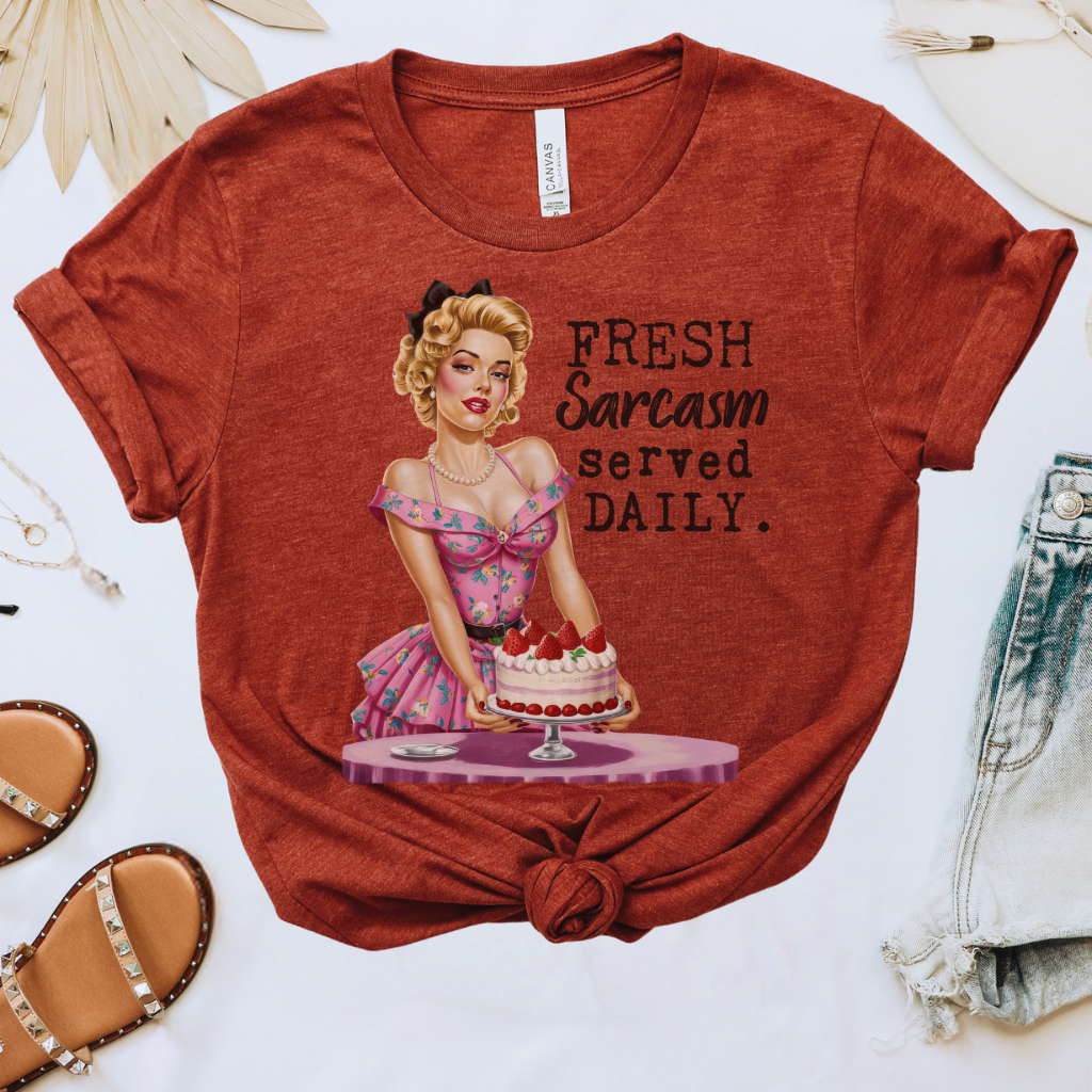 Fresh Sarcasm Served Daily Tee