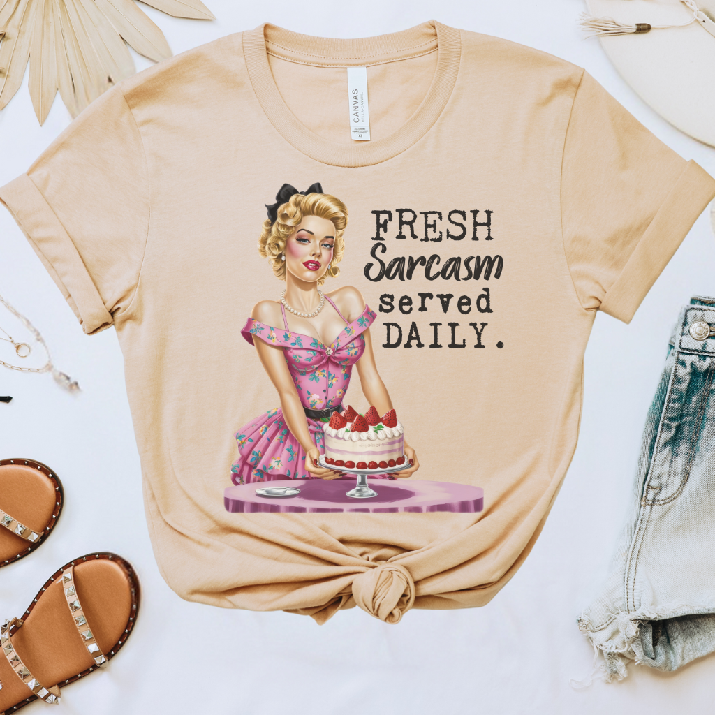 Fresh Sarcasm Served Daily Tee
