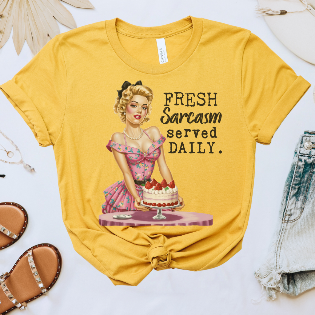 Fresh Sarcasm Served Daily Tee
