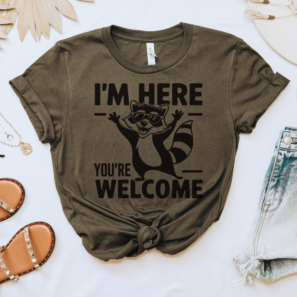 I'm Here You're Welcome Tee