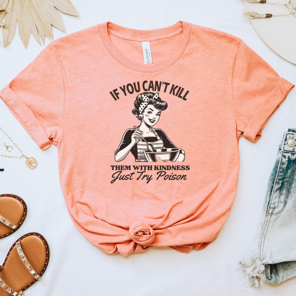 If You Can't Kill Them Tee