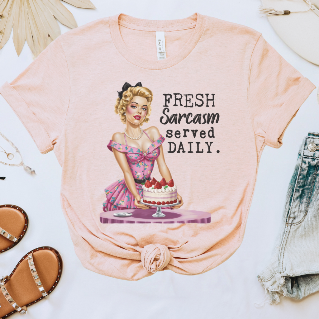 Fresh Sarcasm Served Daily Tee