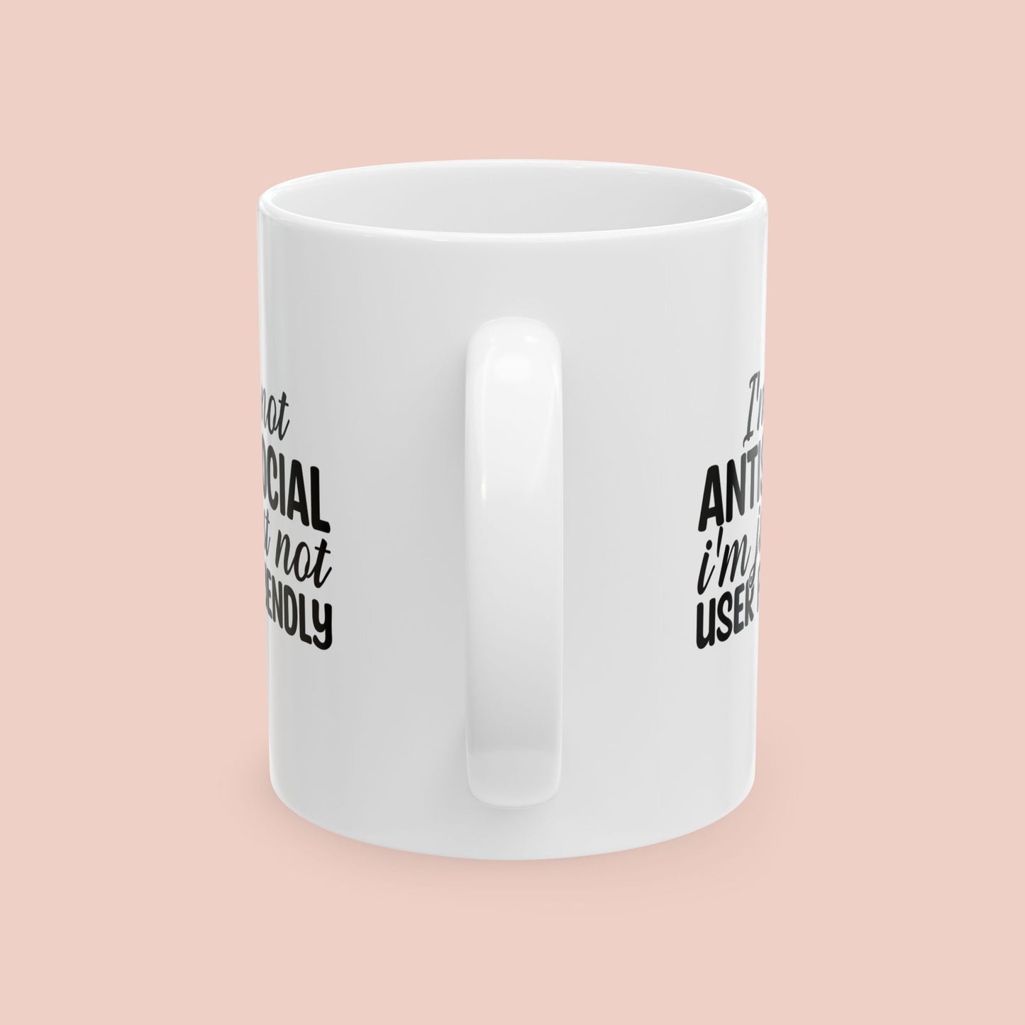 I'm Not User Friendly Mug