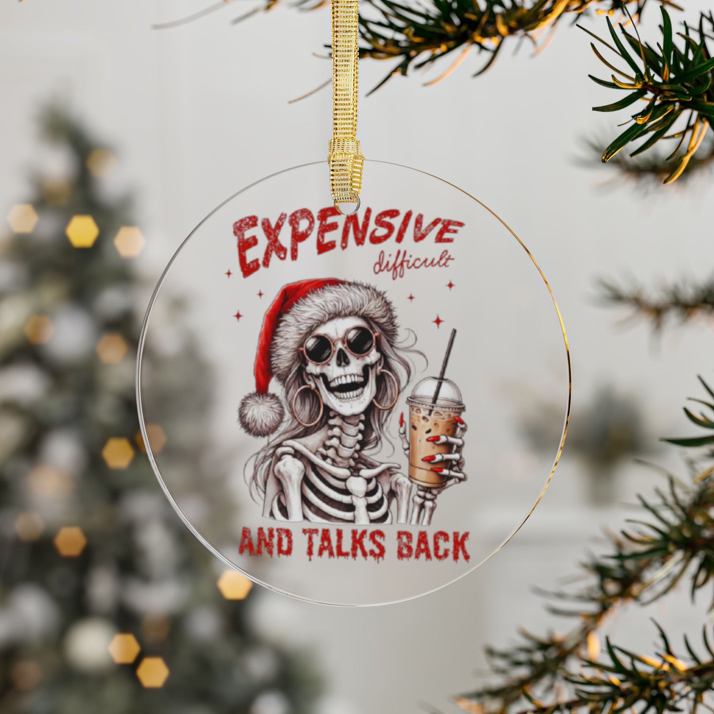 Expensive Difficult Talks Back Ornament