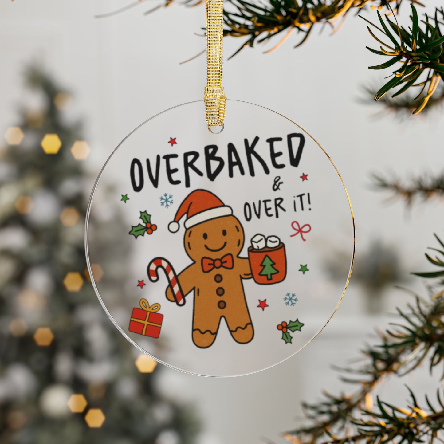 Overbaked & Over It Christmas Ornament