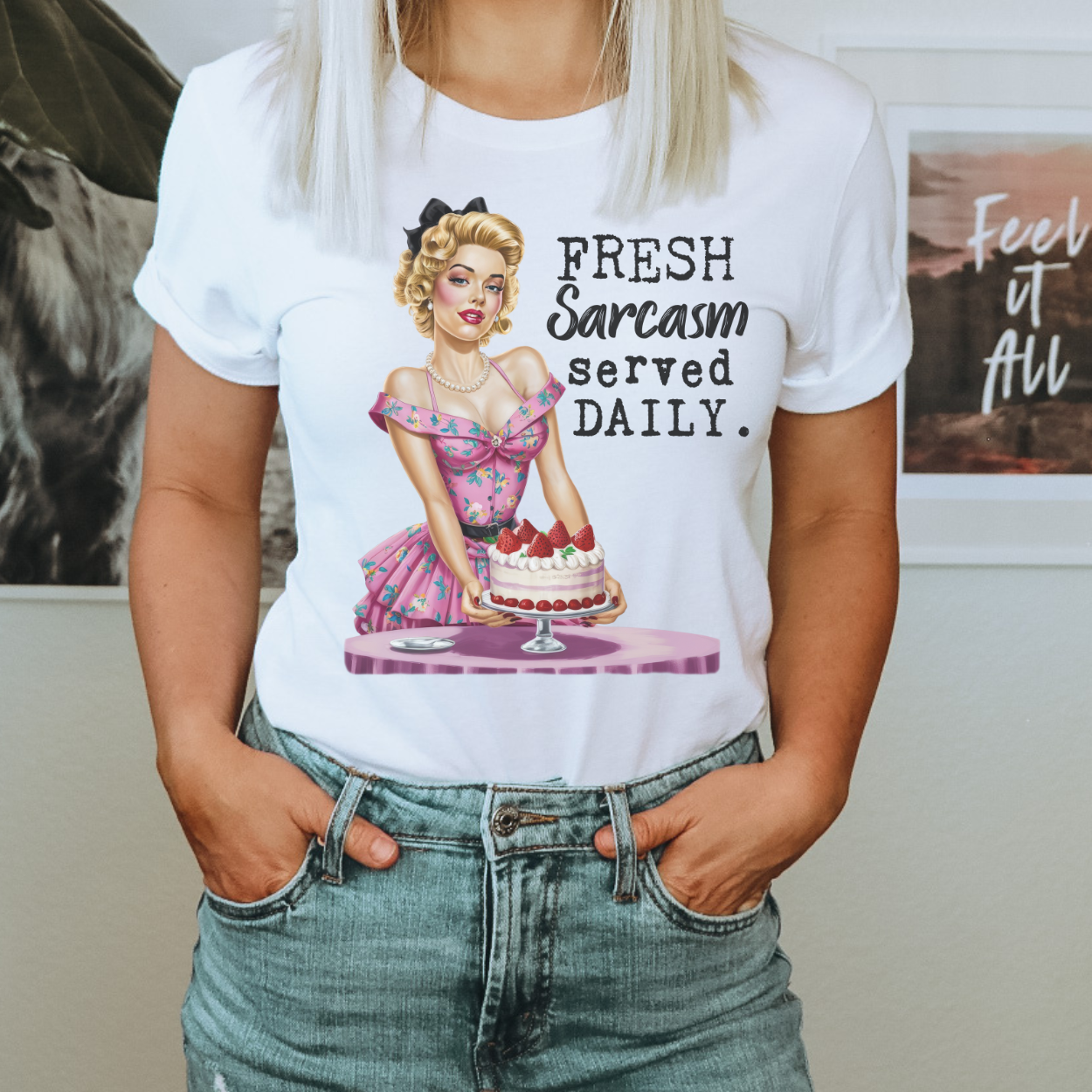 Fresh Sarcasm Served Daily Tee