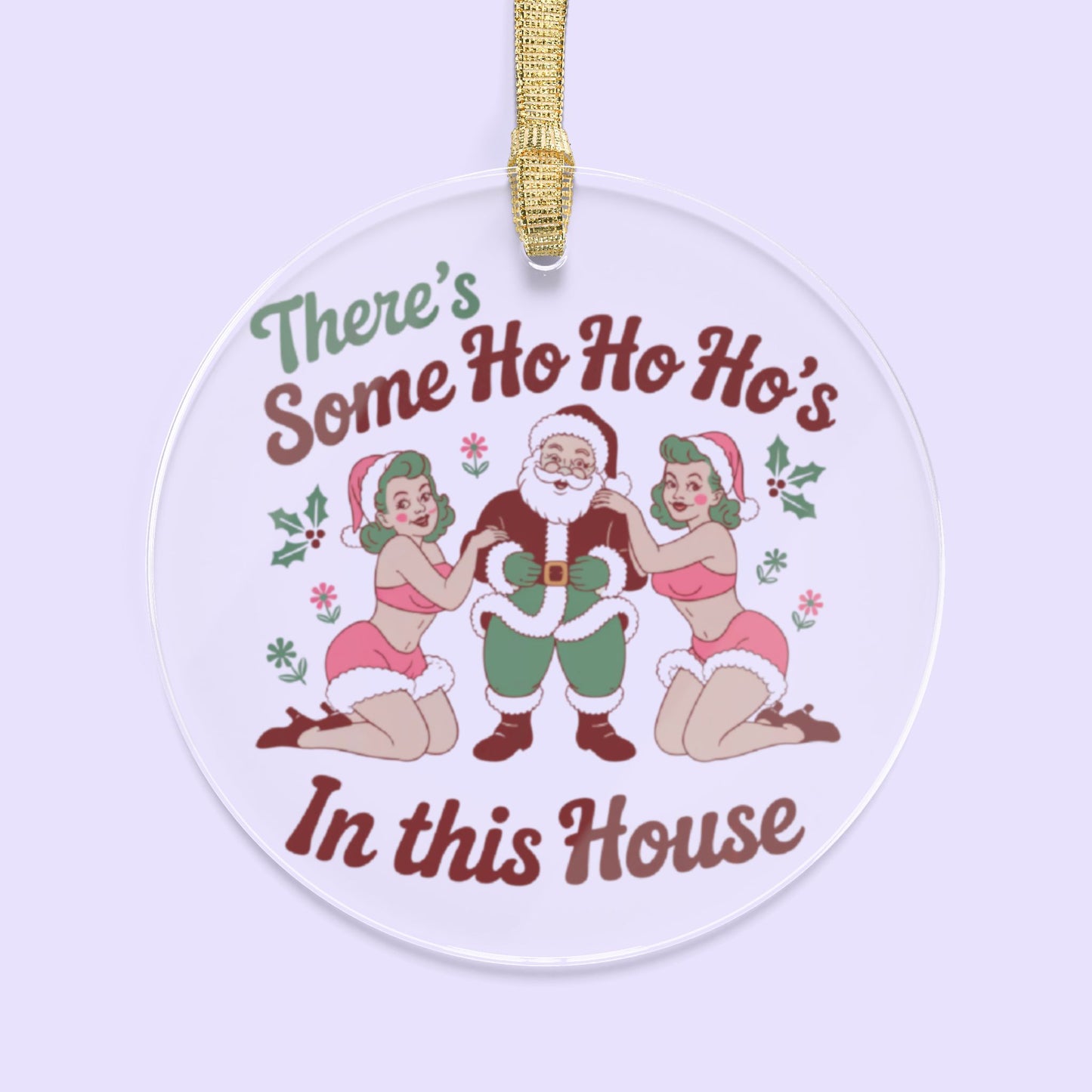 There's Some Ho Ho Ho's Christmas Ornament