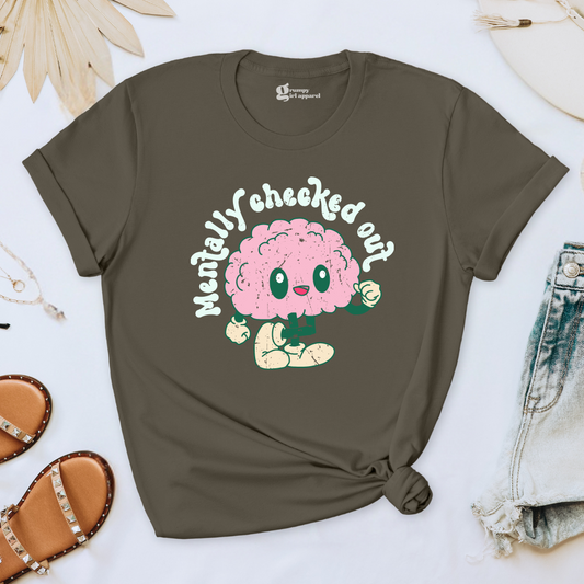 Mentally Checked Out Tee