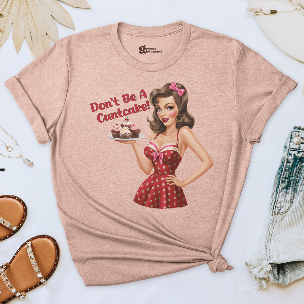 Don't Be a Cuntcake Tee