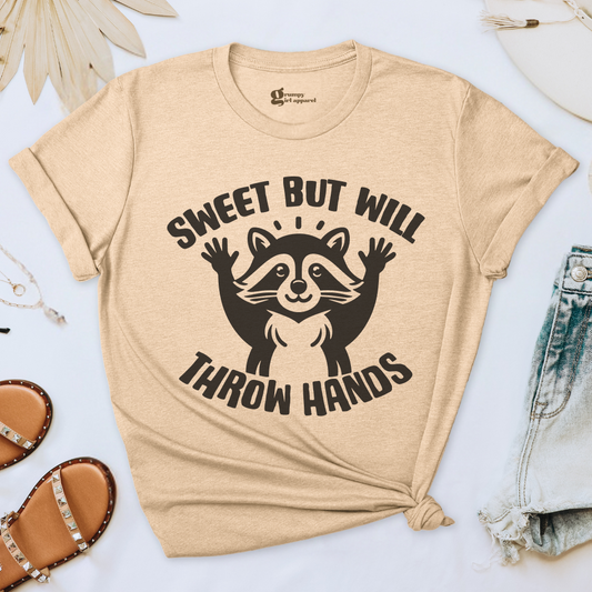 Sweet But Will Throw Hands Tee