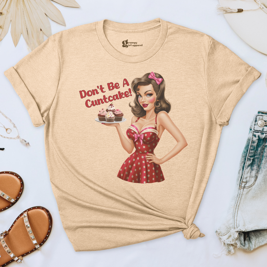 Don't Be a Cuntcake Tee
