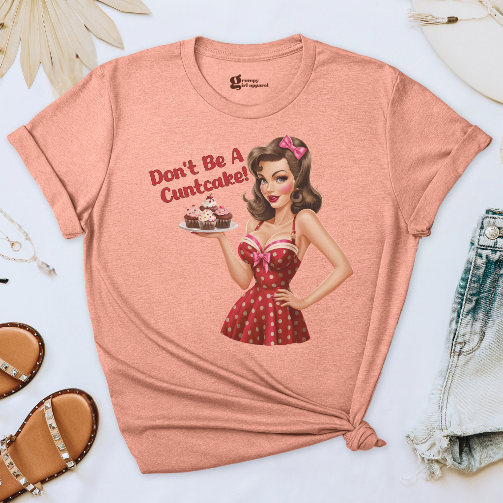 Don't Be a Cuntcake Tee