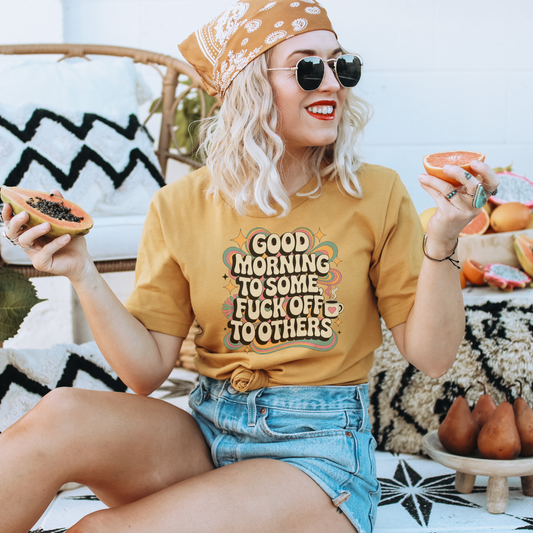 Good Morning to Some Tee