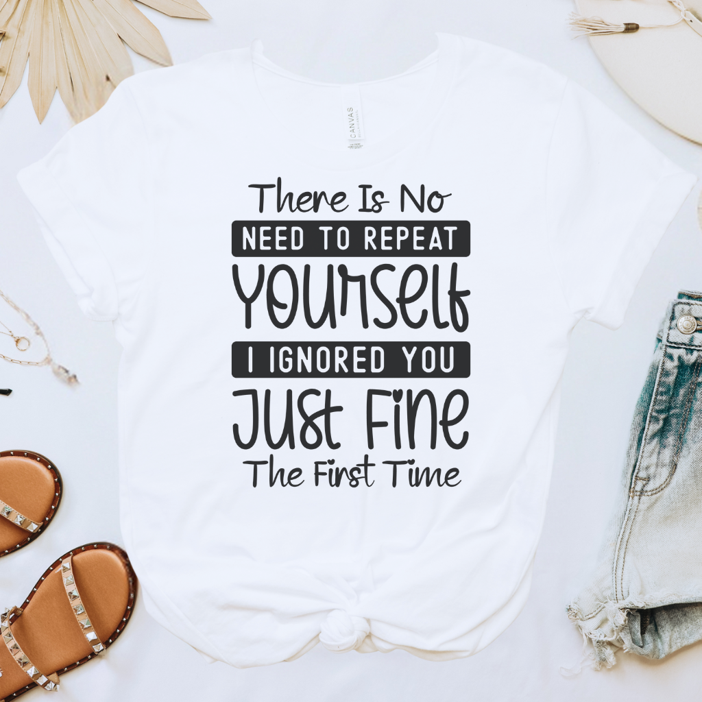 No Need to Repeat Yourself Tee