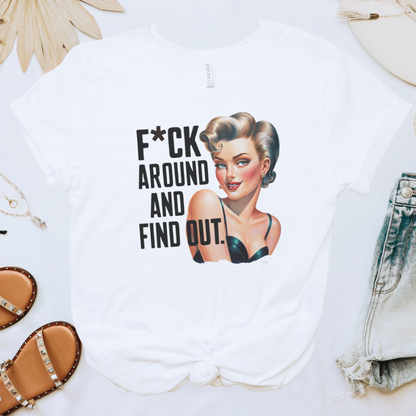 F*ck Around & Find Out Tee