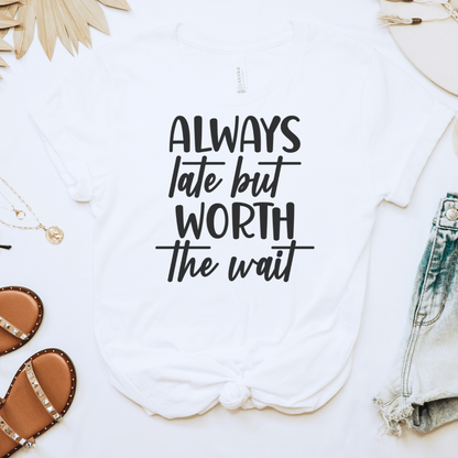 Always Late Tee