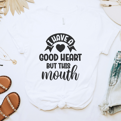 I Have a Good Heart Tee