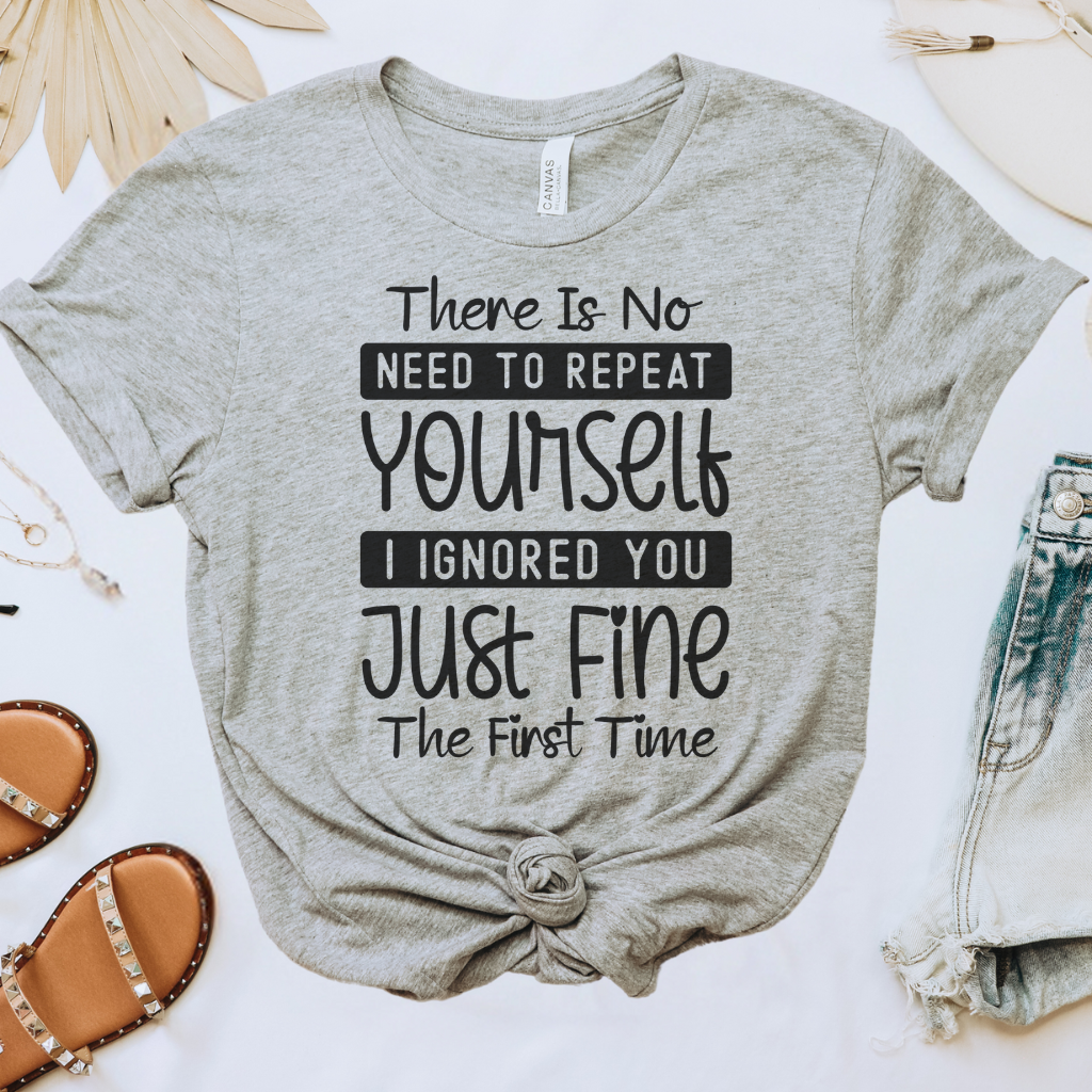 No Need to Repeat Yourself Tee