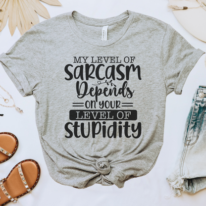 My Level of Sarcasm Tee