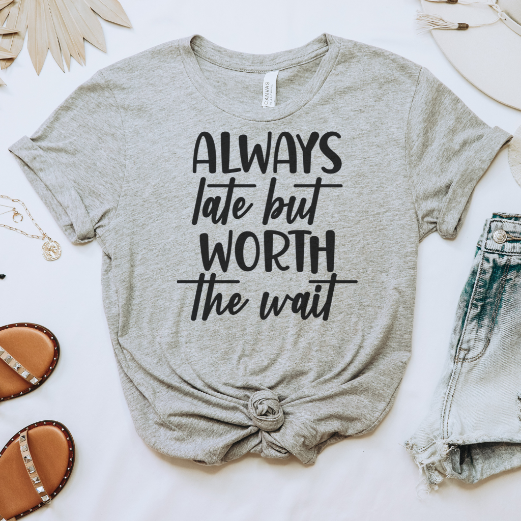 Always Late Tee