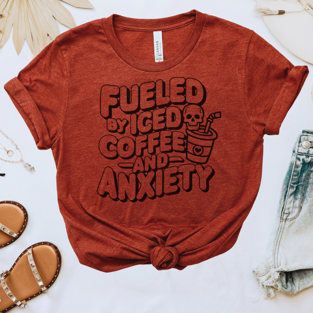 Fueled by Iced Coffee & Anxiety Tee