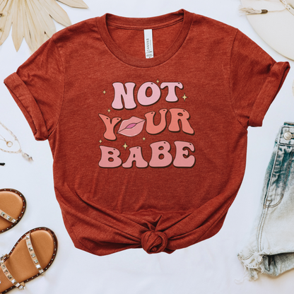 Not Your Babe Tee