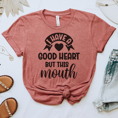 I Have a Good Heart Tee