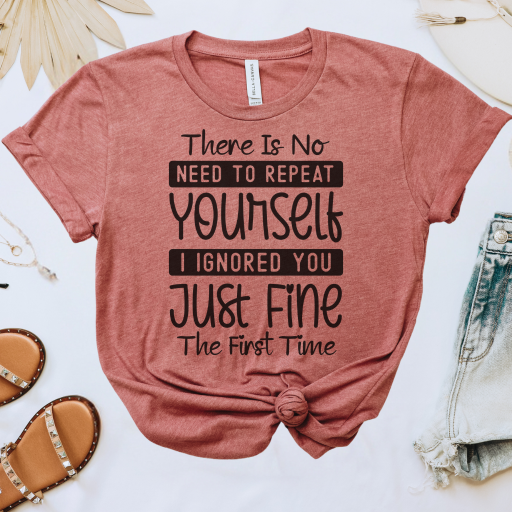 No Need to Repeat Yourself Tee