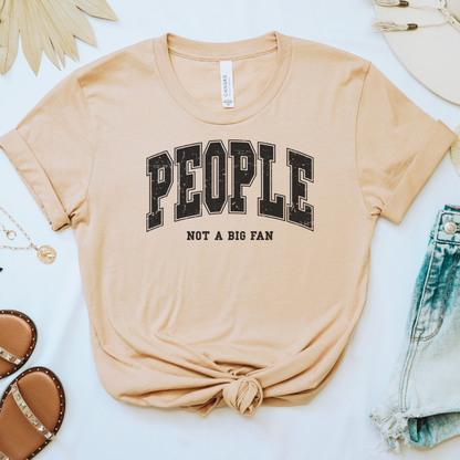 People Not a Big Fan Tee