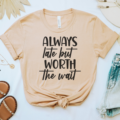 Always Late Tee