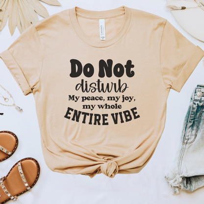 Do Not Disturb My Vibe Tee