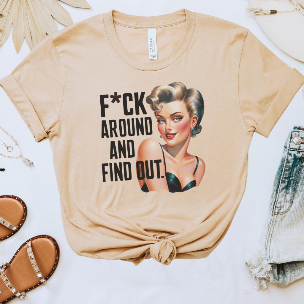 F*ck Around & Find Out Tee