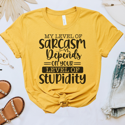 My Level of Sarcasm Tee