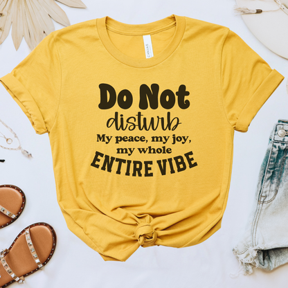 Do Not Disturb My Vibe Tee