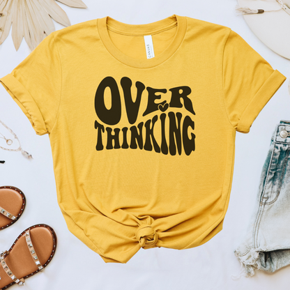 Overthinking Tee