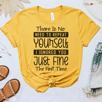 No Need to Repeat Yourself Tee