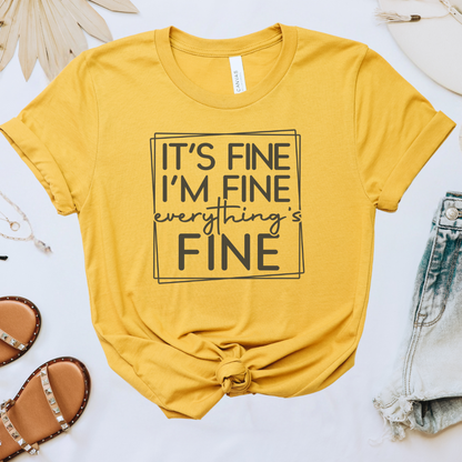 Everything's Fine Tee