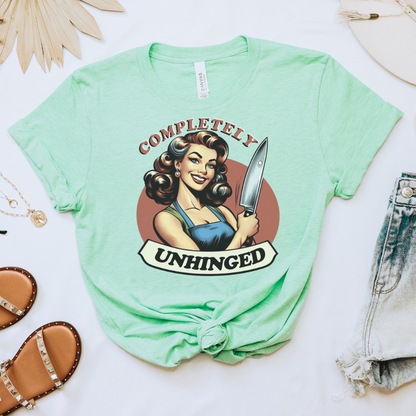 Completely Unhinged Tee
