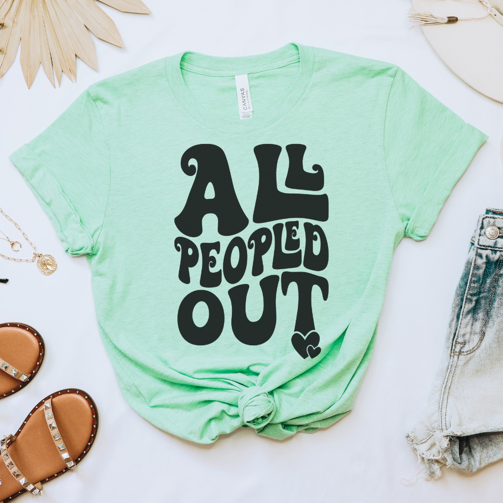 All Peopled Out Tee