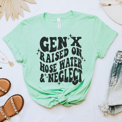 Gen X Raised on Hose Water Tee