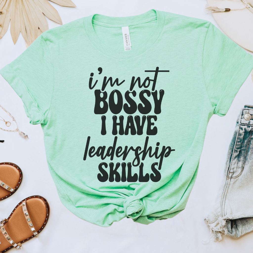 I'm Not Bossy Tee