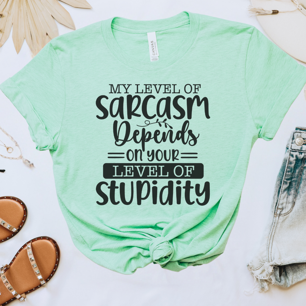 My Level of Sarcasm Tee