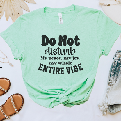 Do Not Disturb My Vibe Tee