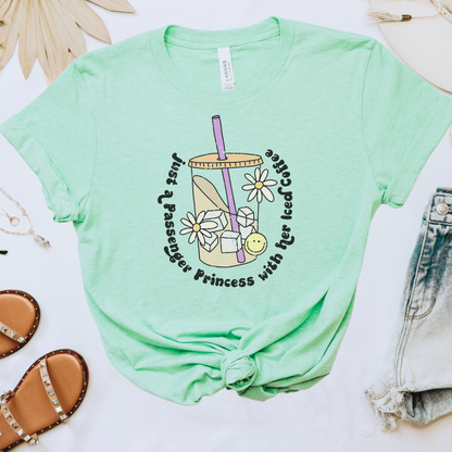 Just a Passenger Princess Tee