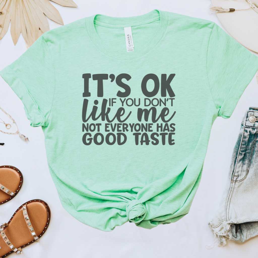 It's OK If You Don't Like Me Tee