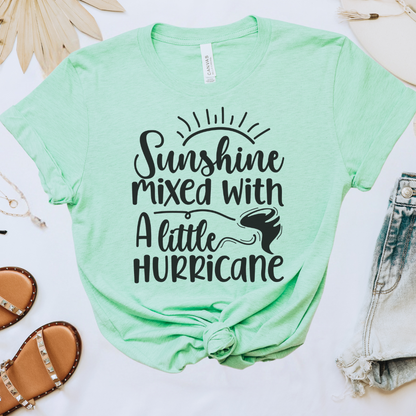 Sunshine Mixed with a Little Hurricane Tee