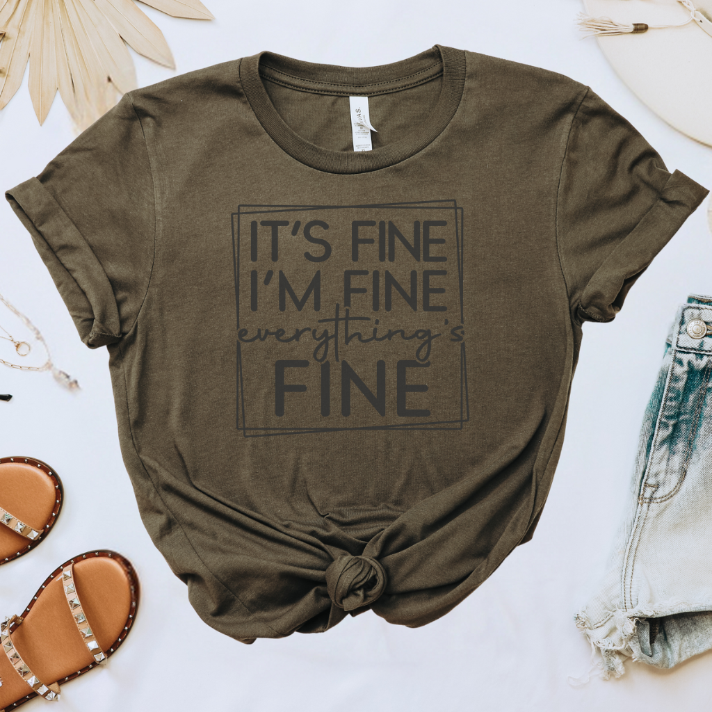 Everything's Fine Tee