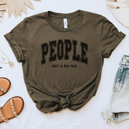 People Not a Big Fan Tee