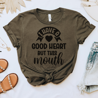 I Have a Good Heart Tee